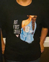 But First Coffee T-shirt